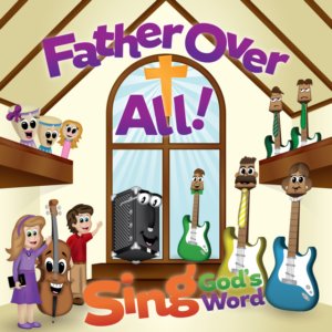 Scripture CD #4, Sing God\'s Word - Father over All!