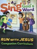 Bible Curriculum #3, Sing God’s Word – Run with Jesus (Booklet)